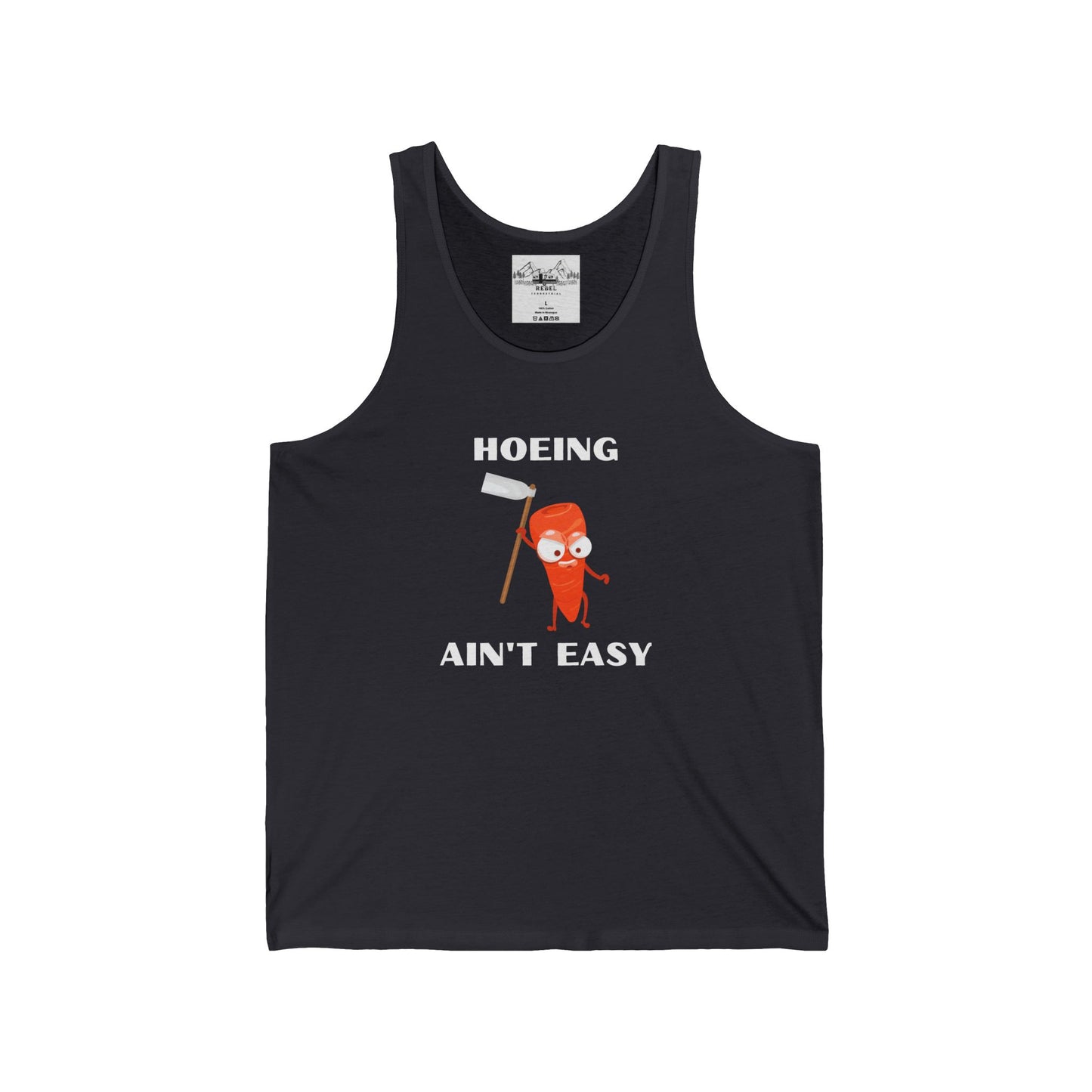 Hoeing Ain’t Easy – Unisex Tank Top