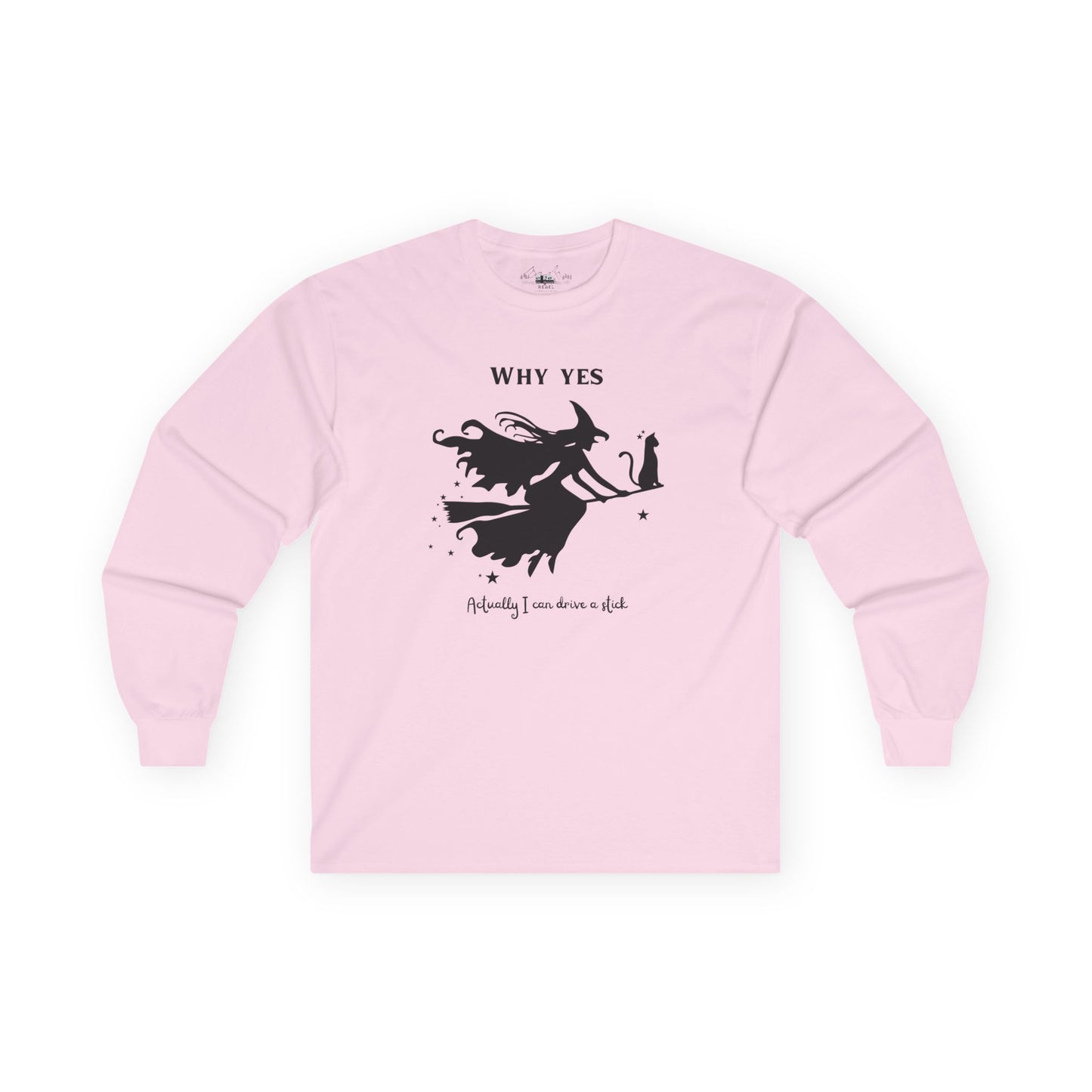 Why, Yes I Actually Can Drive a Stick Long Sleeve Tee