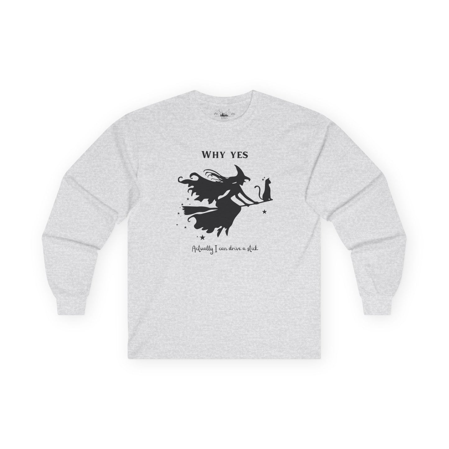 Why, Yes I Actually Can Drive a Stick Long Sleeve Tee