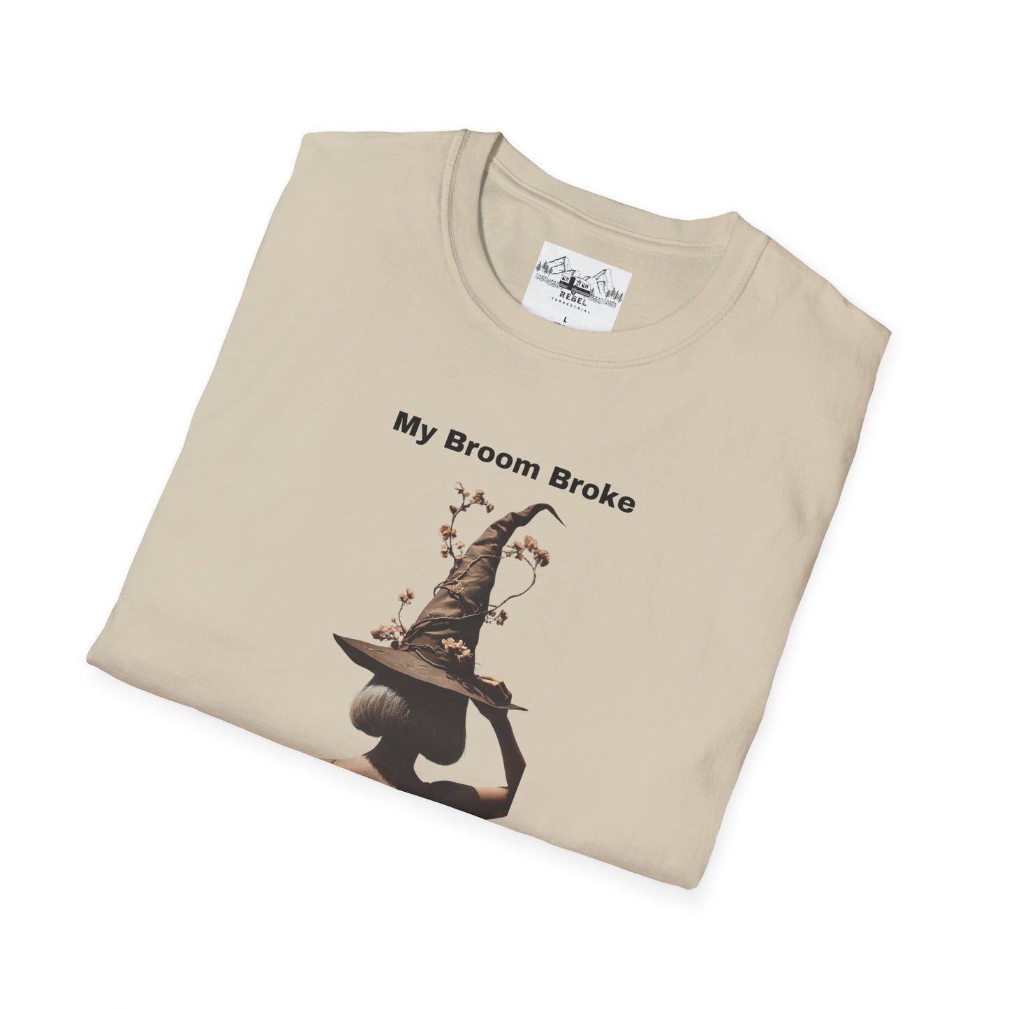My Broom Broke, So Now I Garden – Unisex Softstyle T-Shirt