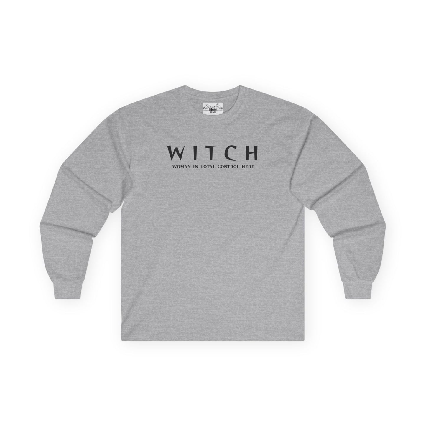 WITCH - Woman In Total Control Here Unisex Long Sleeve Tee