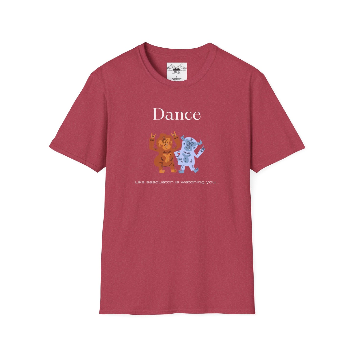 Dance Like Sasquatch Is Watching – Unisex Softstyle T-Shirt