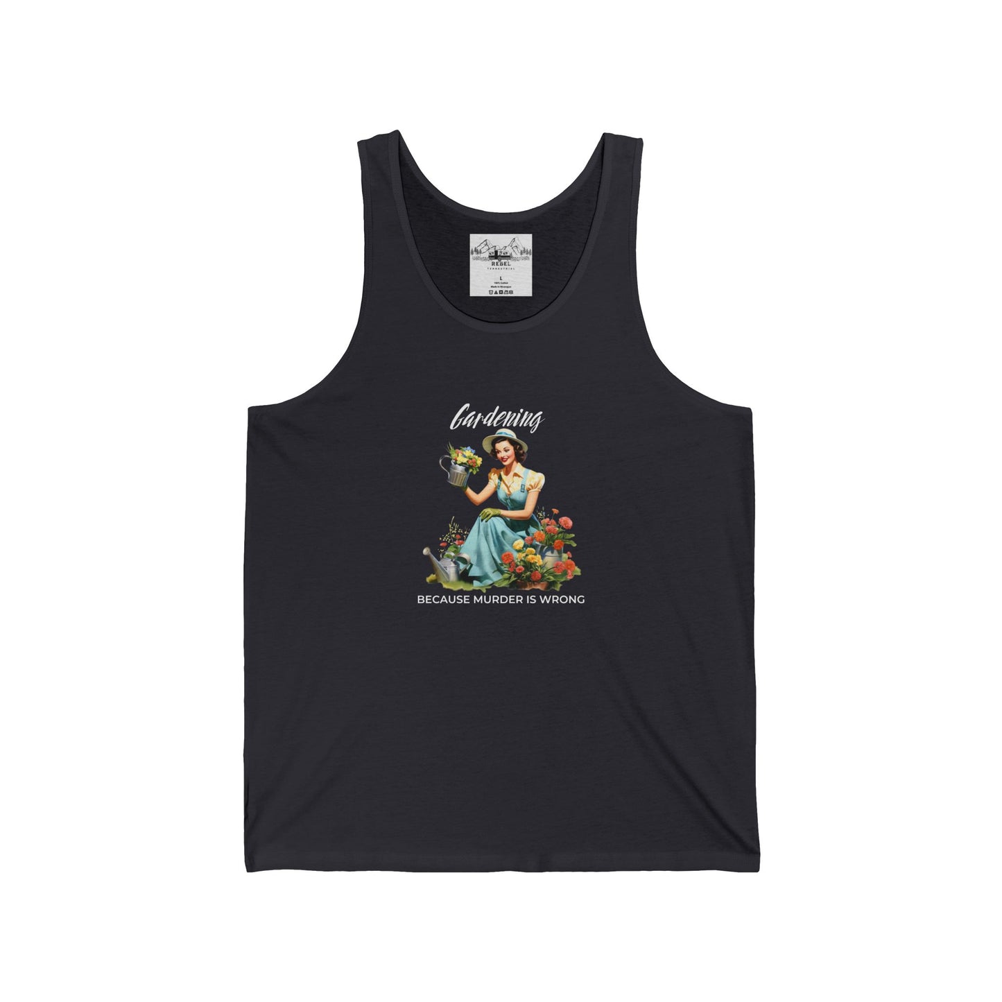 Gardening Because Murder is Wrong β Unisex Tank Top