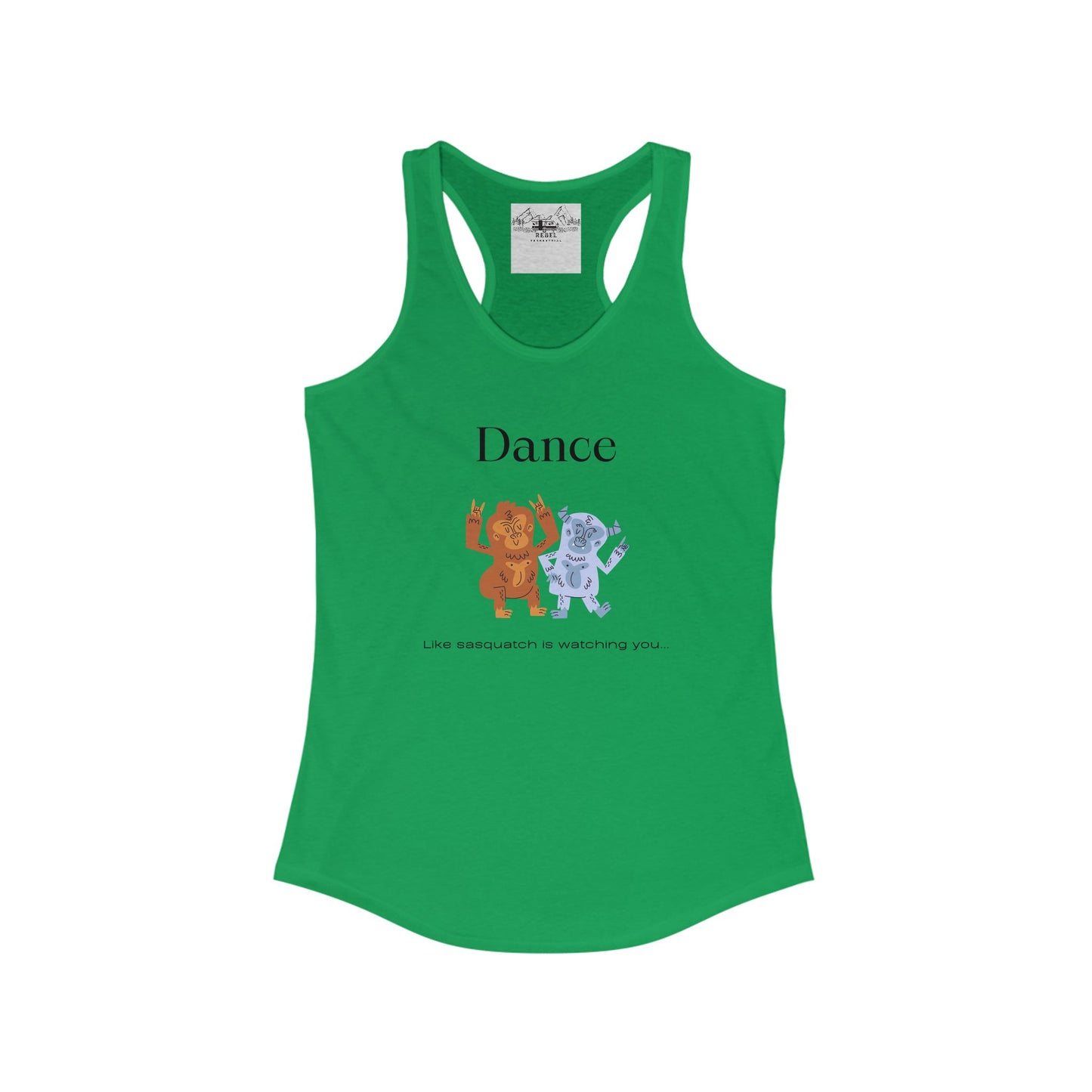Dance Like Sasquatch Is Watching – Women’s Racerback Tank