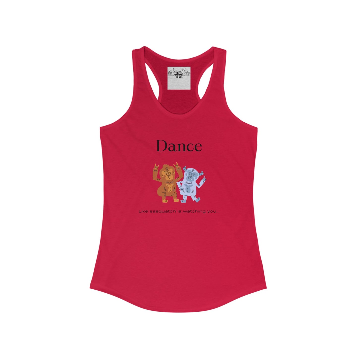 Dance Like Sasquatch Is Watching – Women’s Racerback Tank