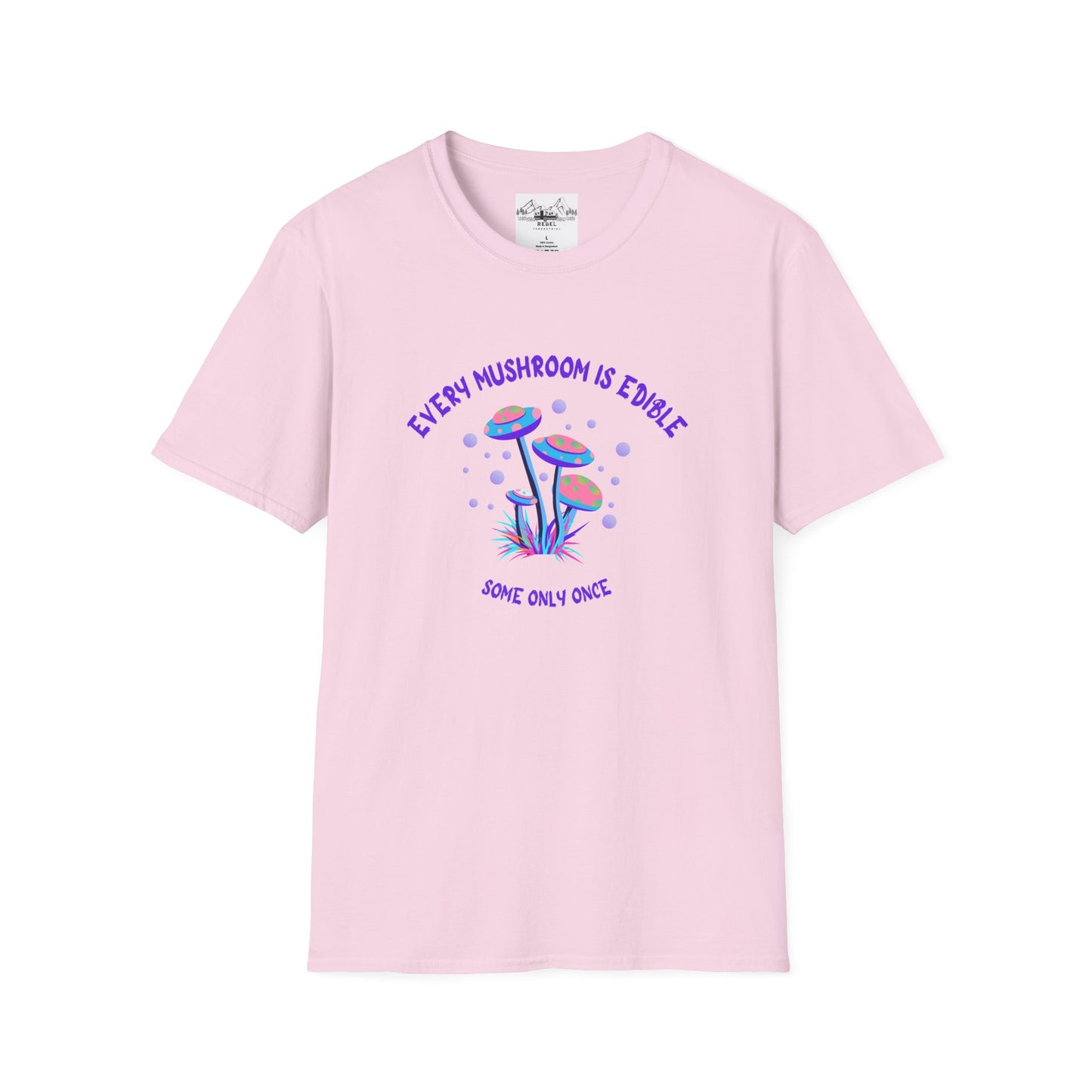 Psychedelic Mushrooms "Every Mushroom is Edible (Some Only Once)" Unisex Softstyle T-Shirt