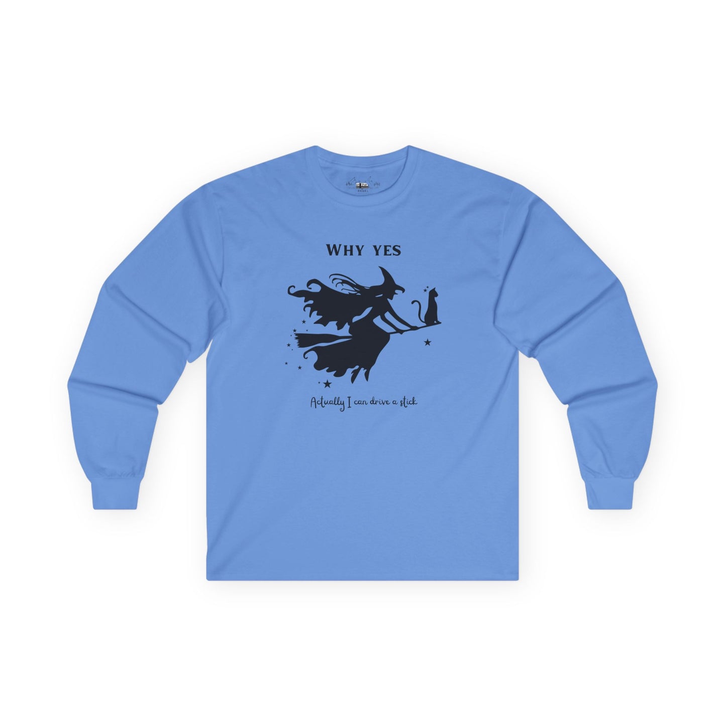 Why, Yes I Actually Can Drive a Stick Long Sleeve Tee