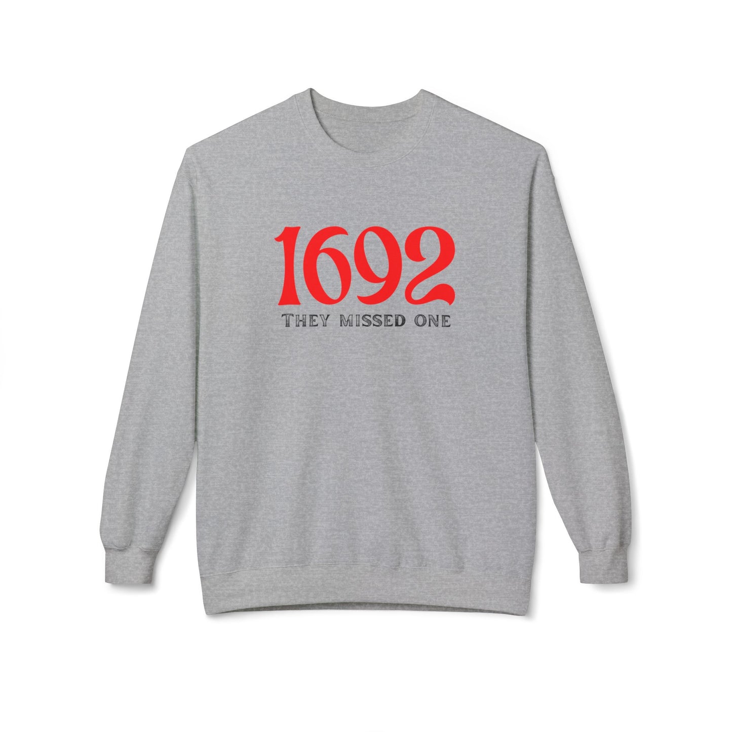 They Missed One Sweatshirt - Unisex Crewneck