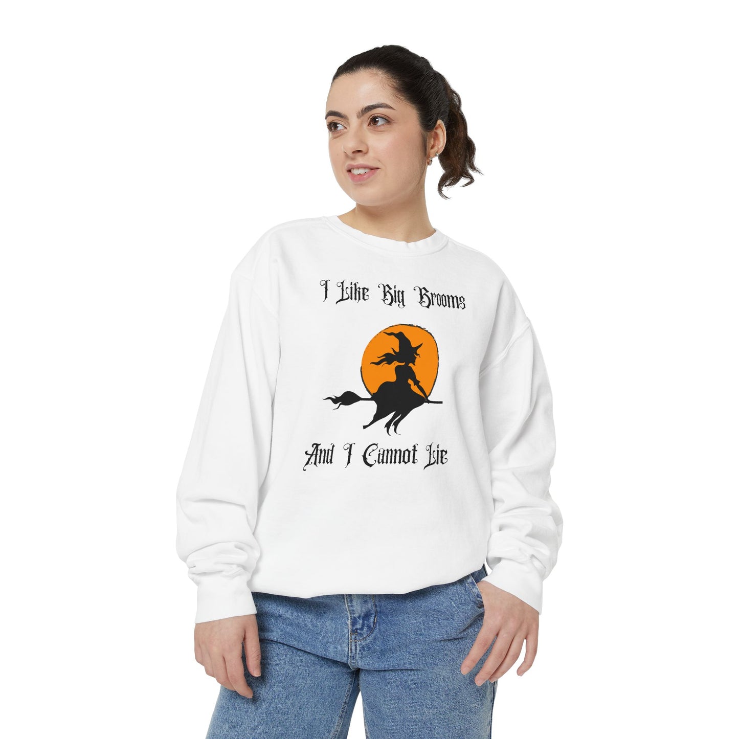 "I Like Big Brooms" Gothic Witch Unisex Garment-Dyed Sweatshirt
