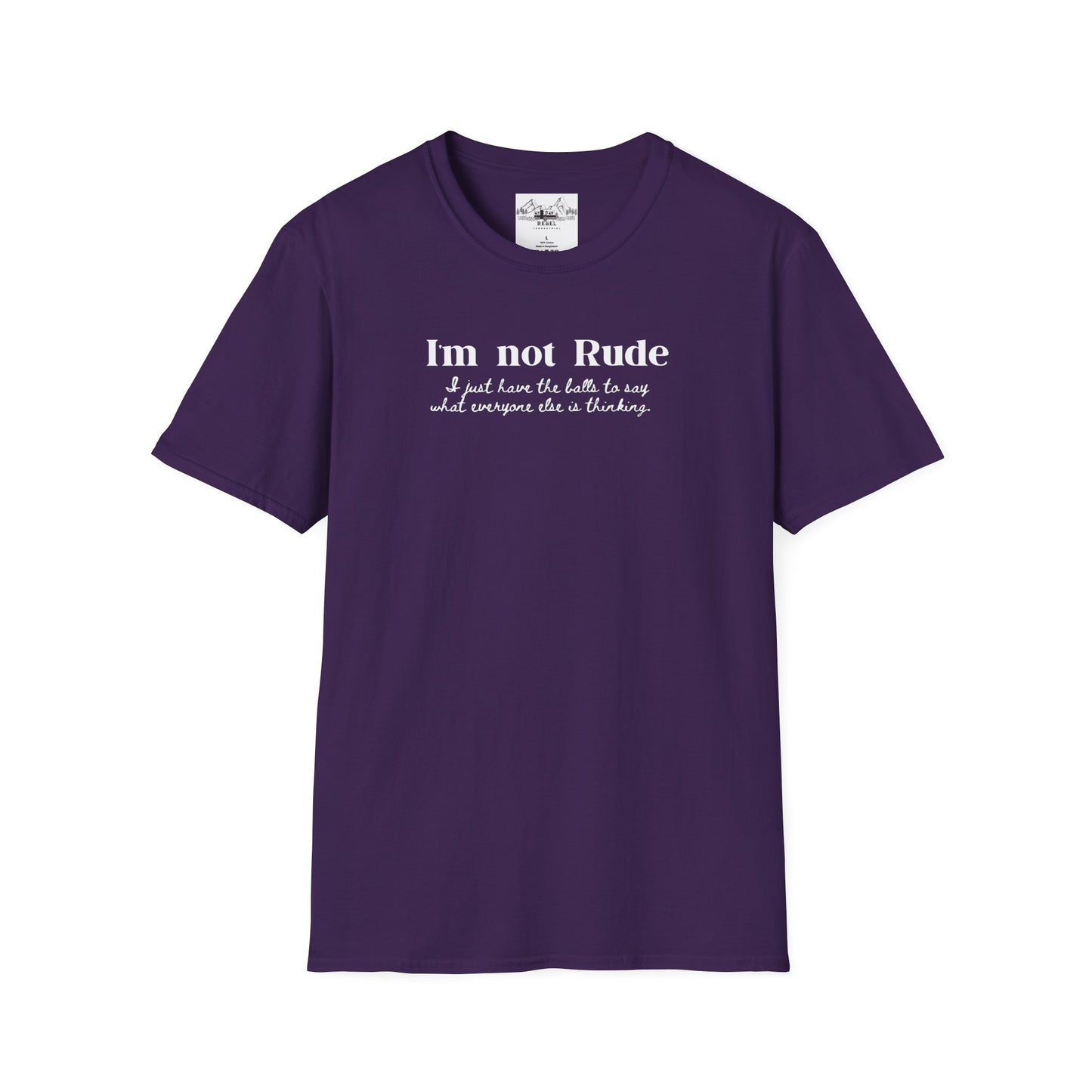 I’m Not Rude – I Just Have the Balls to Say It | Unisex Statement T-Shirt