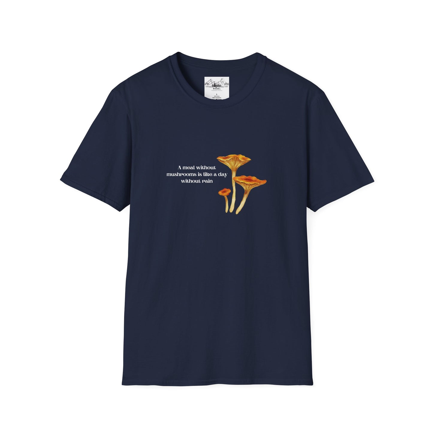 A Meal Without Mushrooms Is Like a Day Without Rain – Chanterelle Mushroom Unisex Softstyle T-Shirt