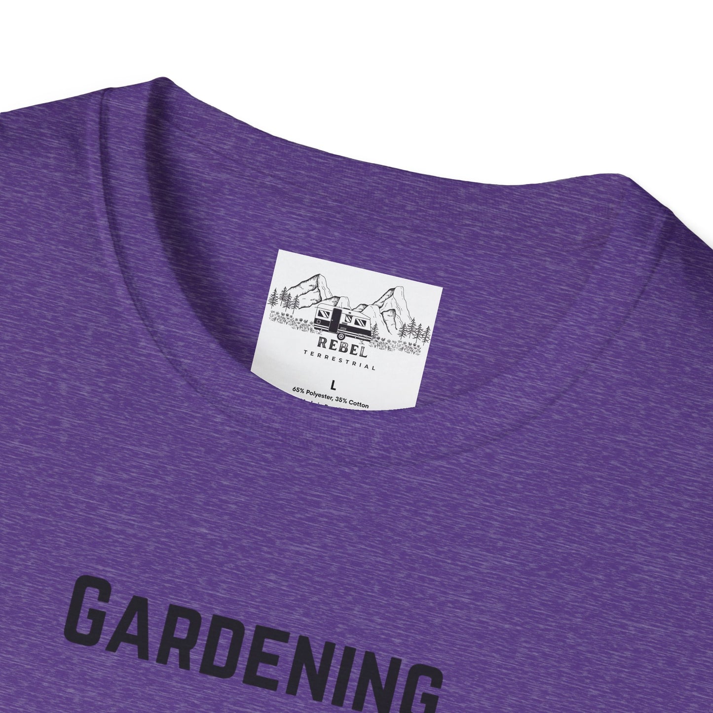 Gardening, It Comes in Handy When You Need to Hide the Bodies - Unisex Softstyle T-Shirt