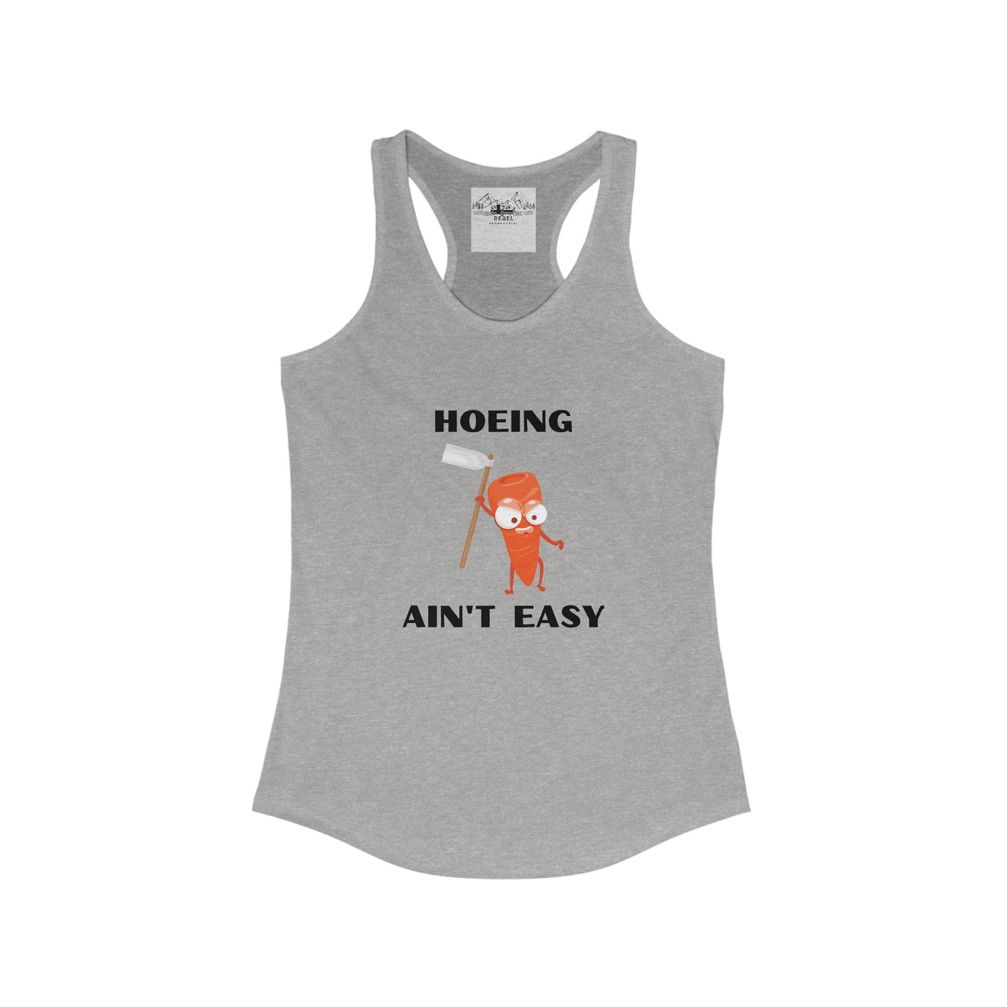 Hoeing Ain’t Easy – Women’s Racerback Tank
