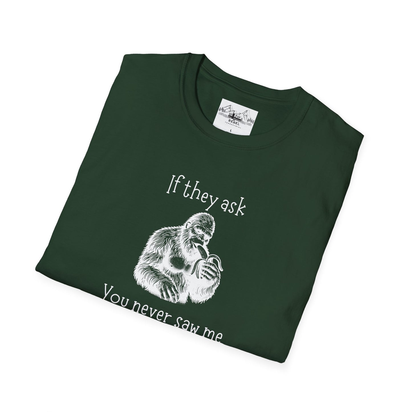 If They Ask You Never Saw Me – Bigfoot Banana T-Shirt | Unisex Softstyle Tee