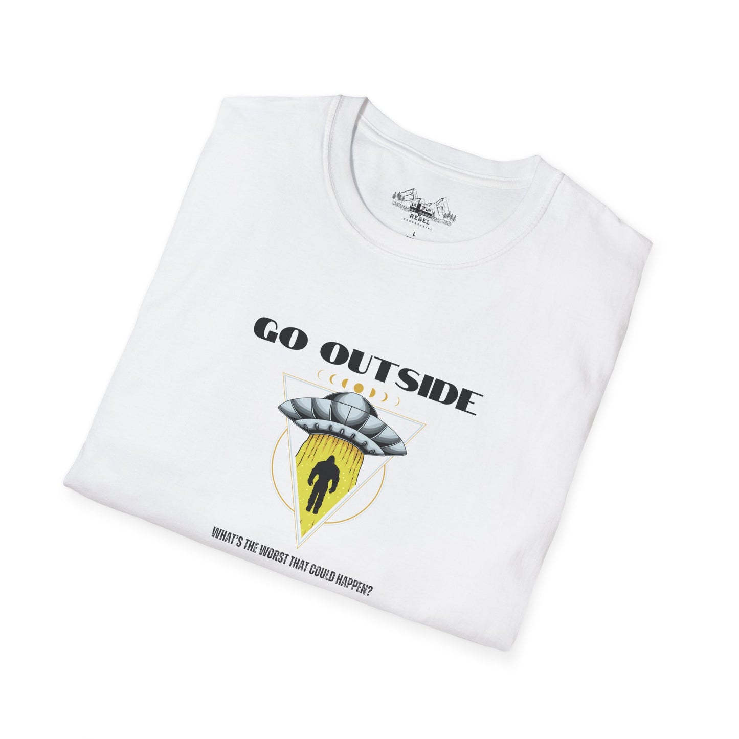 Go Outside — What’s the Worst That Could Happen? | Bigfoot Abduction Unisex Softstyle T-Shirt
