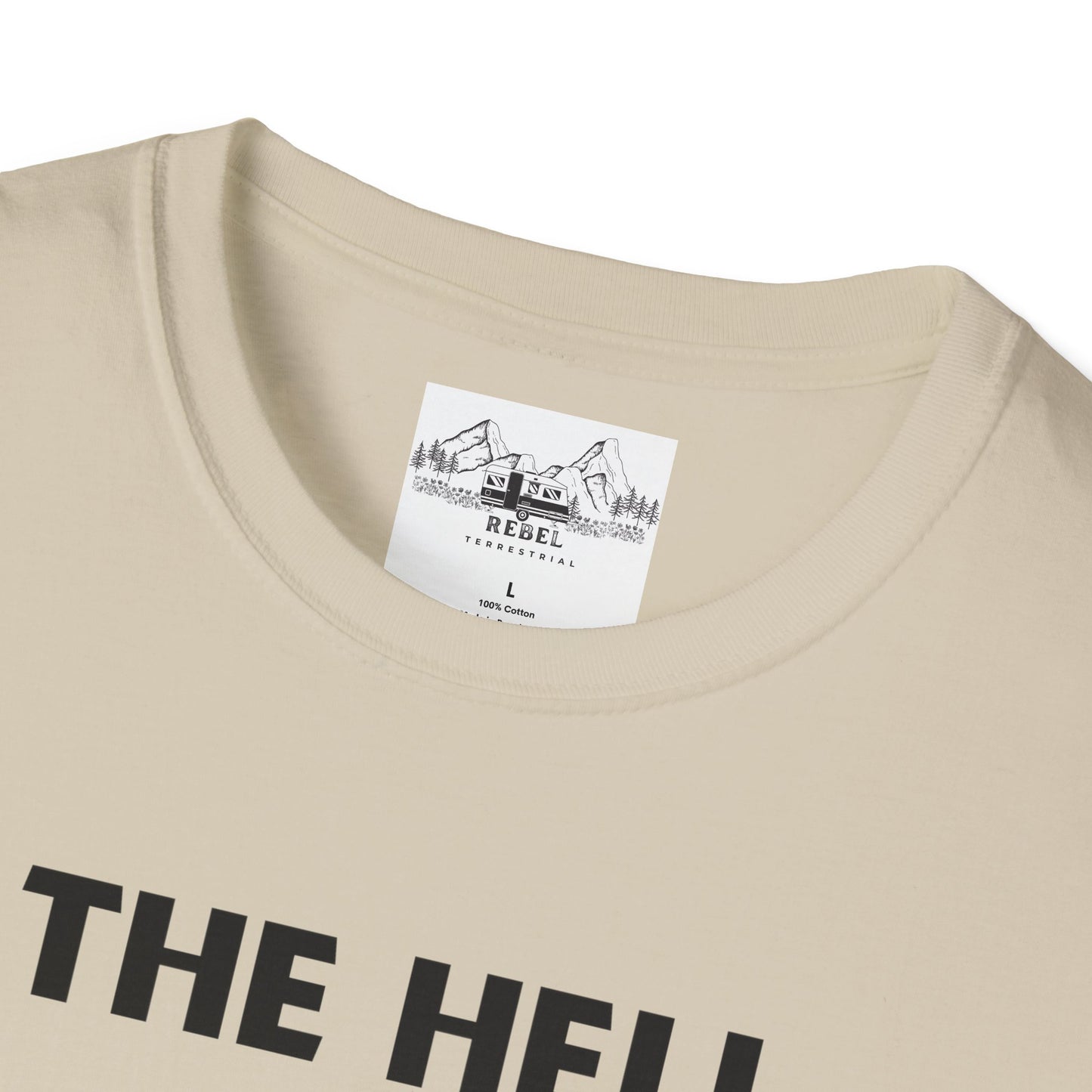 The Hell I Won’t Sasquatch T-Shirt – Unisex Softstyle Tee