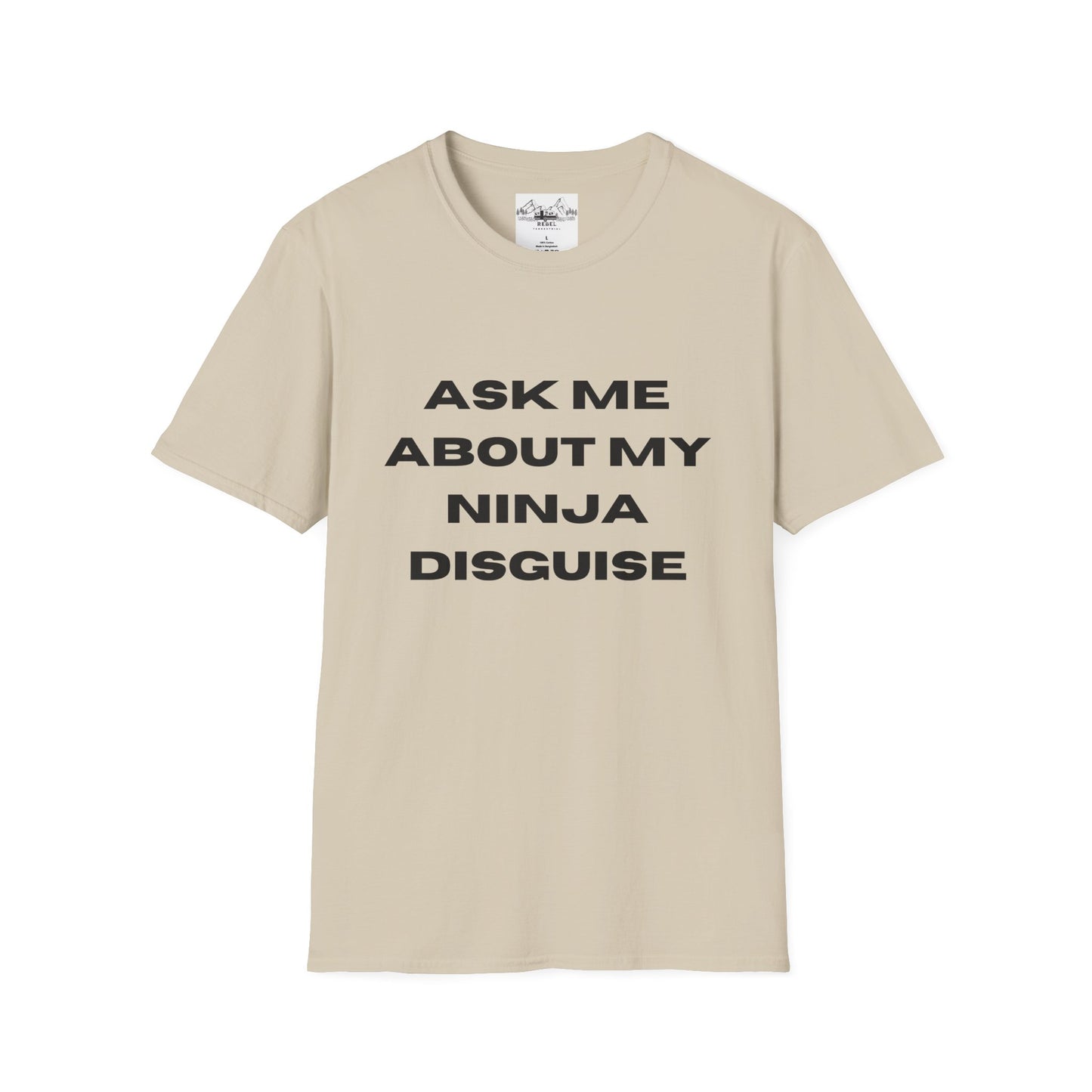 Ask Me About My Ninja Disguise T-Shirt – Unisex Softstyle Tee for Stealthy Jokesters
