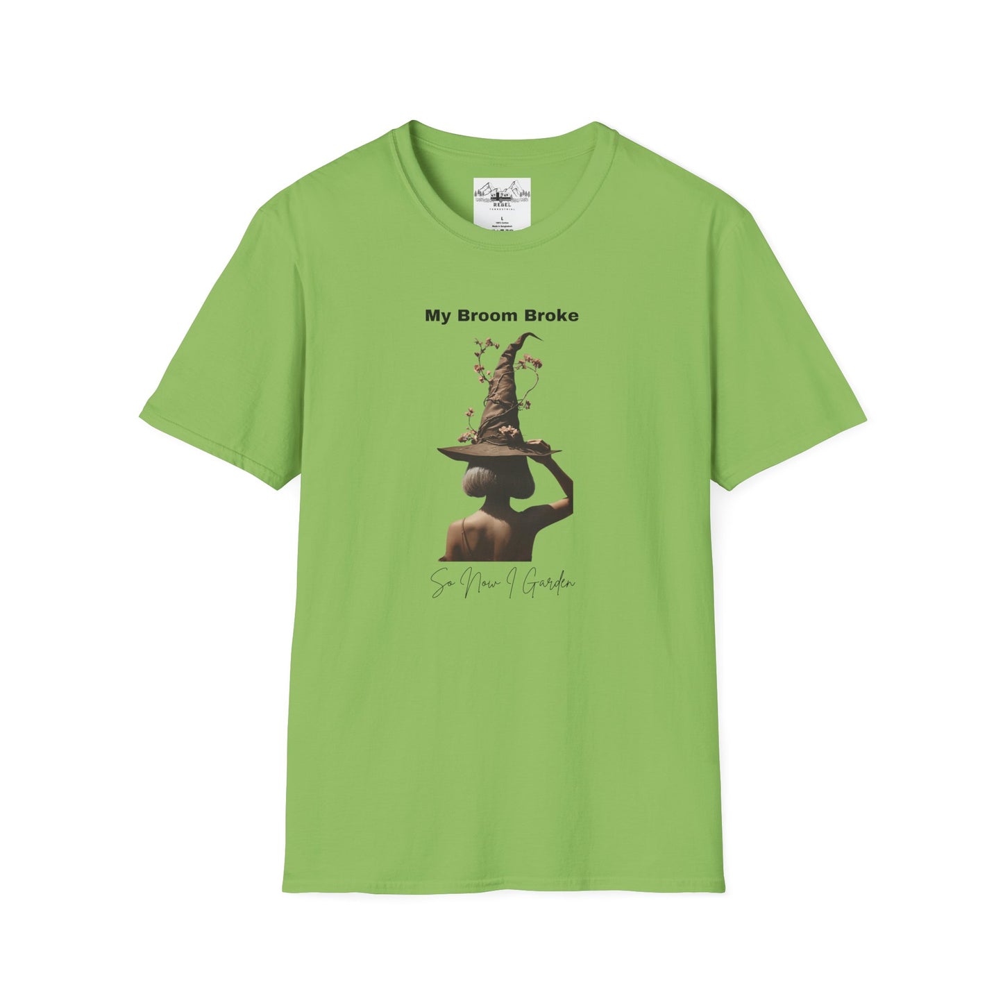 My Broom Broke, So Now I Garden – Unisex Softstyle T-Shirt