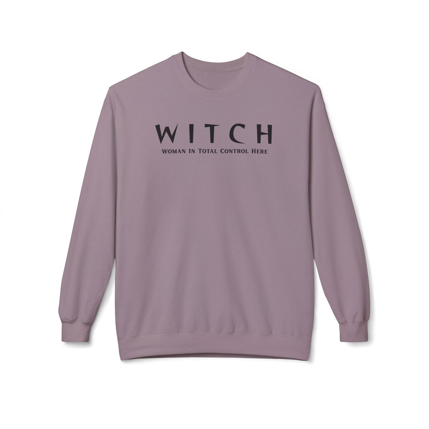 WITCH - Woman In Total Control Here Crewneck Sweatshirt