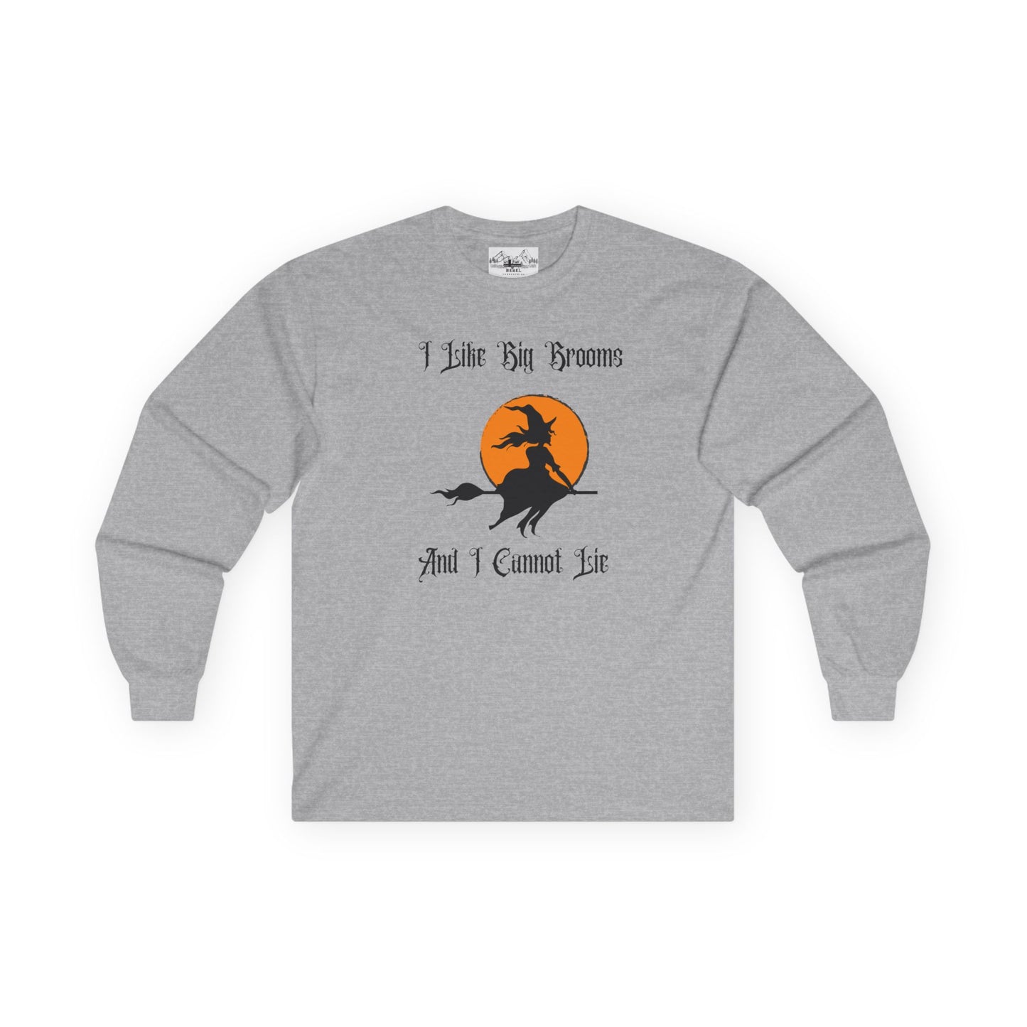 "I Like Big Brooms" Gothic Witch Unisex Long Sleeve Tee