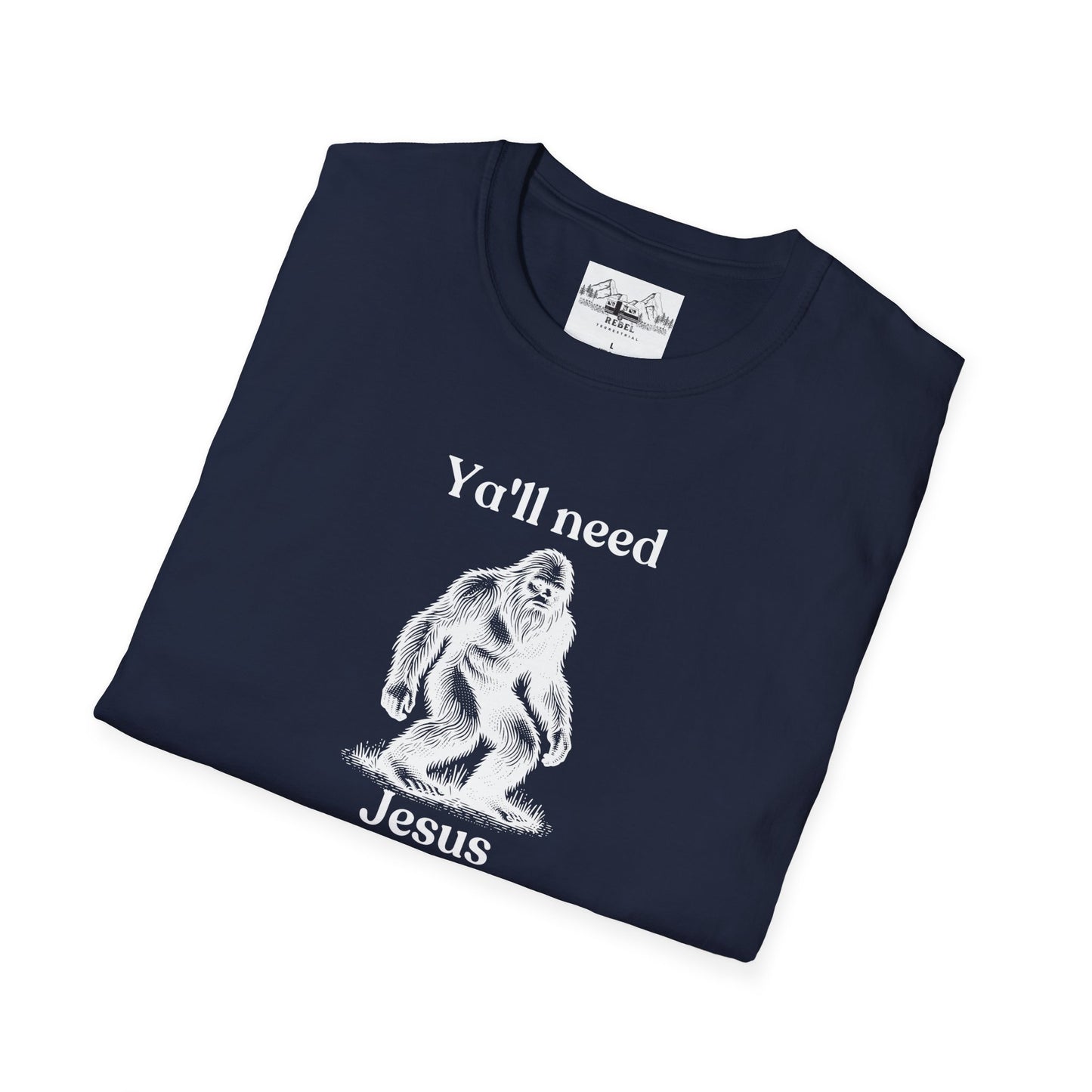 Y’all Need Jesus Bigfoot T-Shirt – Unisex Softstyle Tee