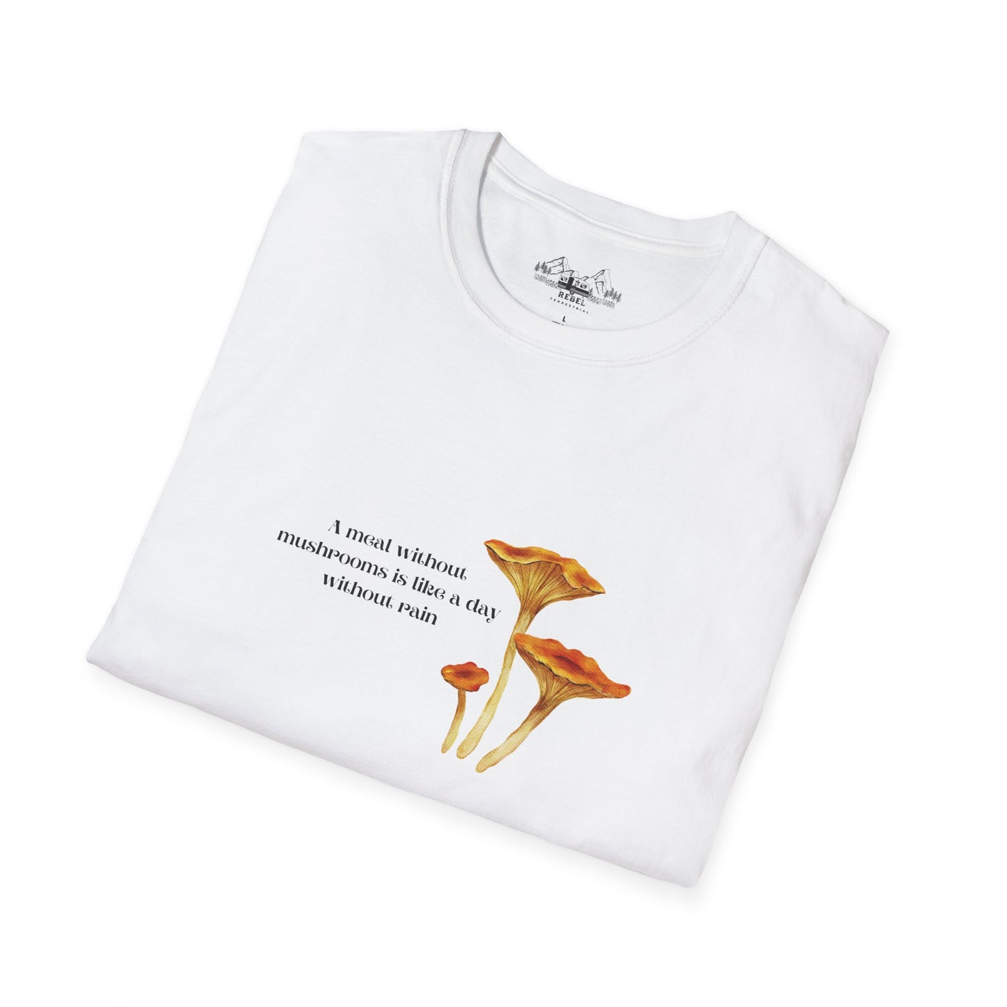 A Meal Without Mushrooms Is Like a Day Without Rain – Chanterelle Mushroom Unisex Softstyle T-Shirt