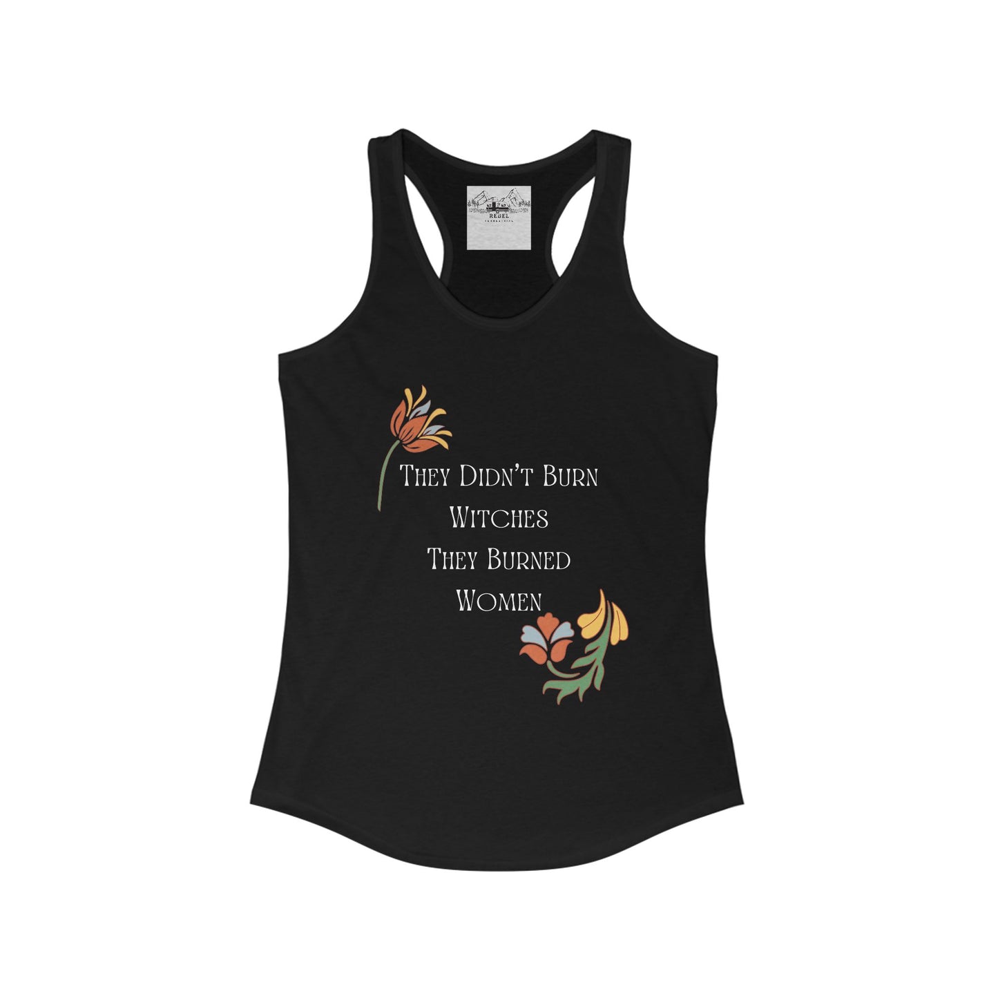 They Didn’t Burn Witches – Women’s Racerback Tank