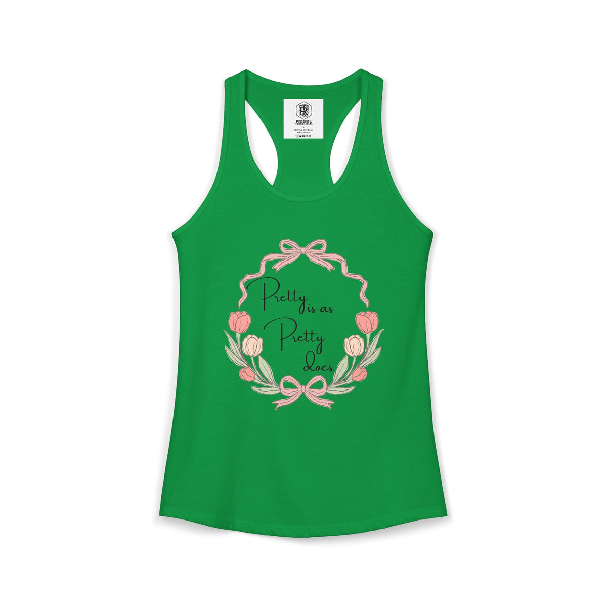 Pretty is as Pretty does Women's Ideal Racerback Tank