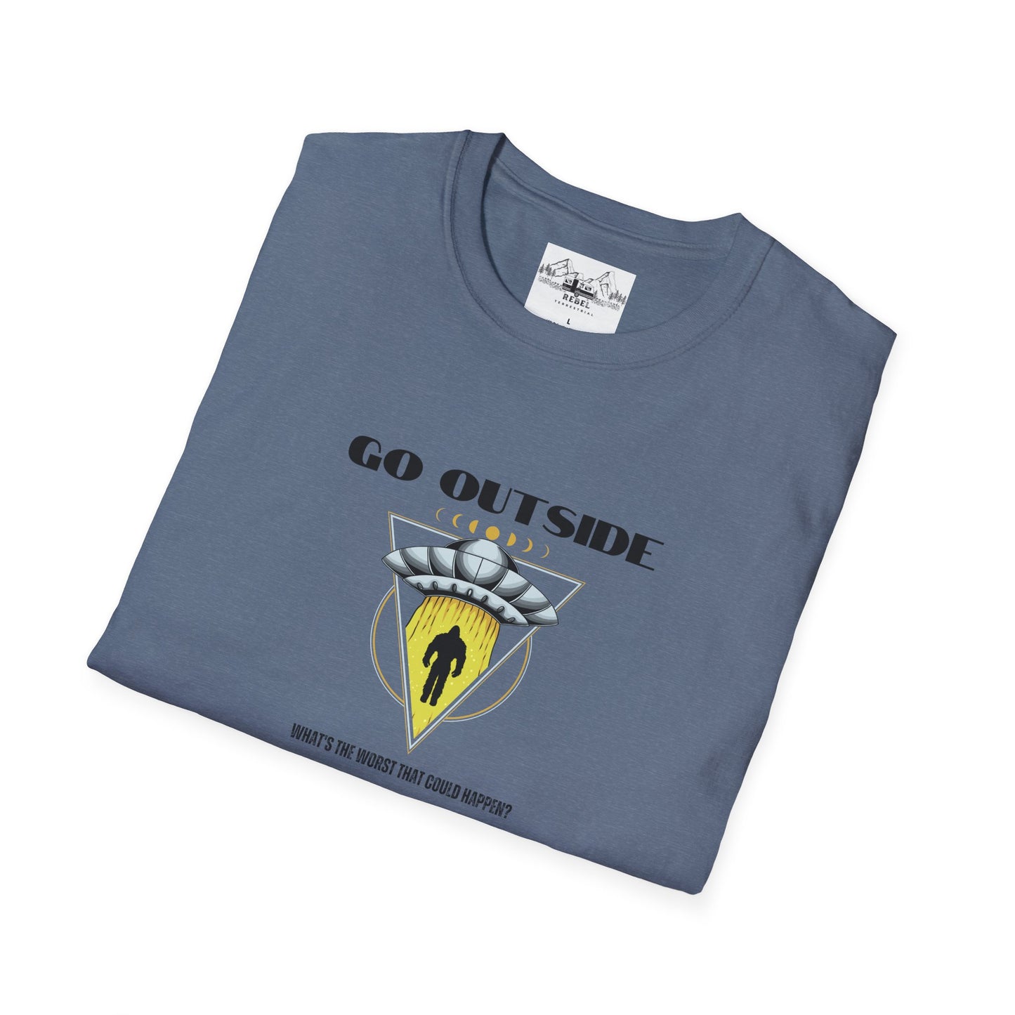 Go Outside — What’s the Worst That Could Happen? | Bigfoot Abduction Unisex Softstyle T-Shirt