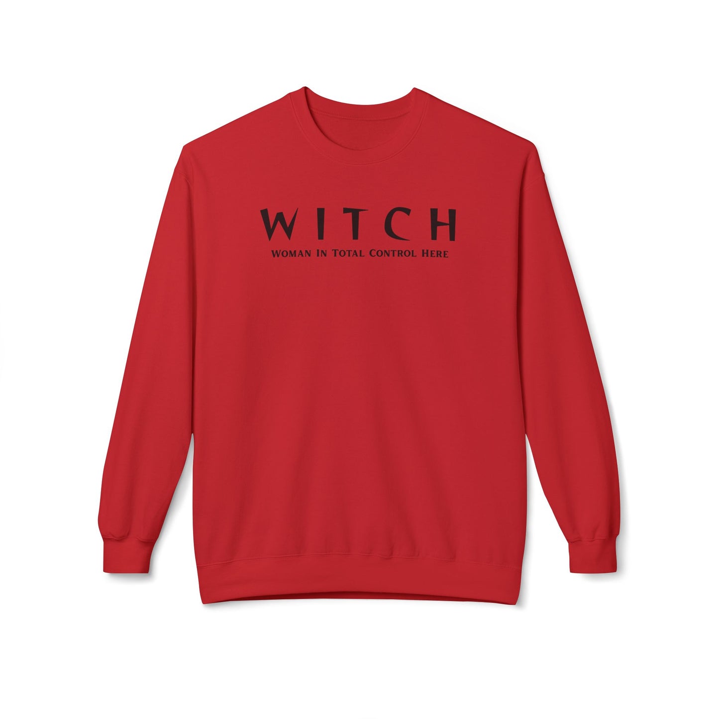 WITCH - Woman In Total Control Here Crewneck Sweatshirt