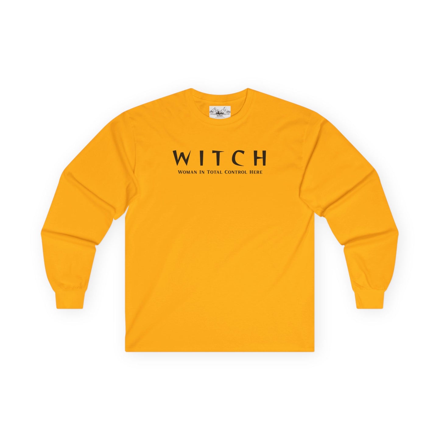 WITCH - Woman In Total Control Here Unisex Long Sleeve Tee