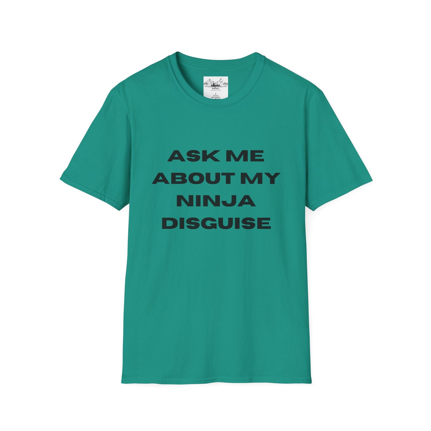 Ask Me About My Ninja Disguise T-Shirt – Unisex Softstyle Tee for Stealthy Jokesters