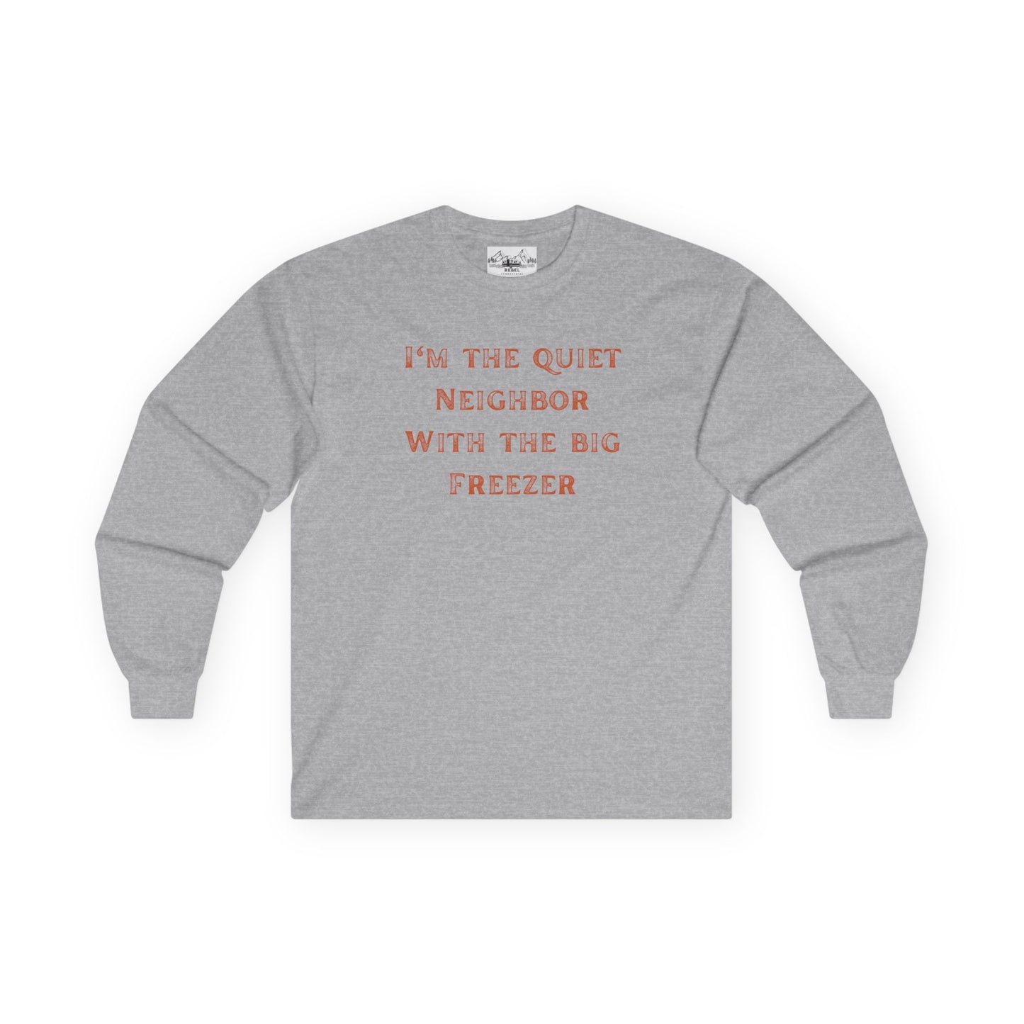The Quiet Neighbor T-Shirt - Unisex Long Sleeve Tee
