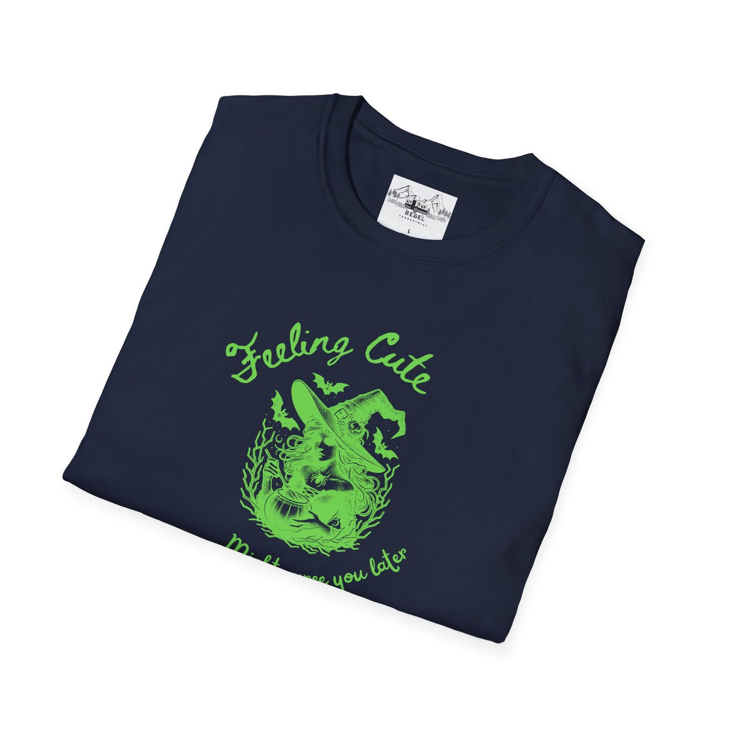 Feeling Cute, Might Curse You Later T-Shirt
