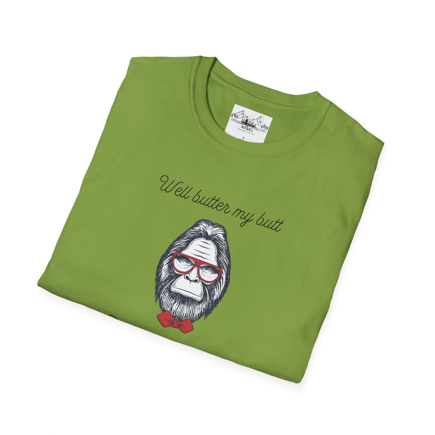 Well Butter My Butt and Call Me a Biscuit – Bigfoot T-Shirt | Unisex Softstyle Tee