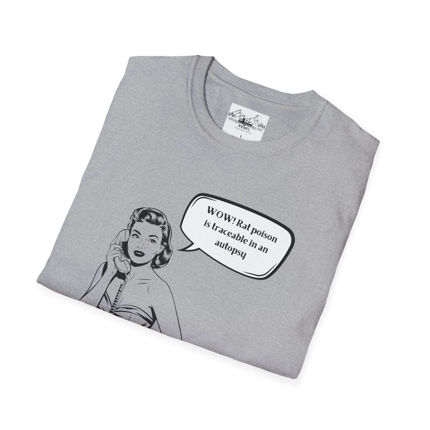WOW! Rat Poison is Traceable in an Autopsy – Vintage Dark Humor T-Shirt