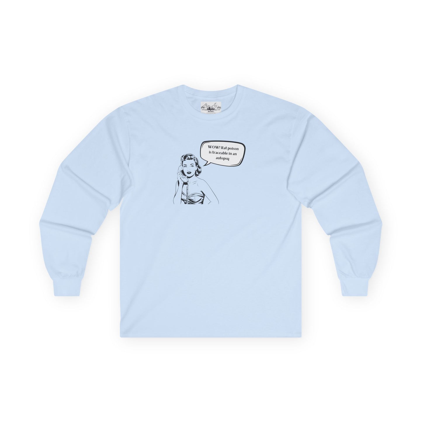 "WOW! Rat Poison is Traceable in an Autopsy" – Vintage-Inspired Long Sleeve Tee