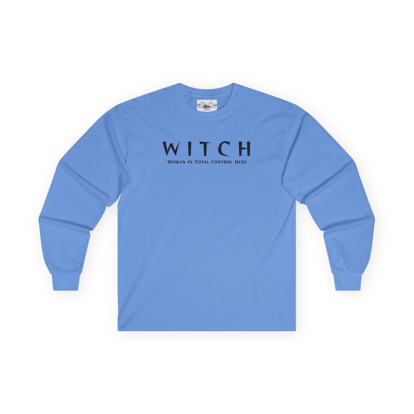 WITCH - Woman In Total Control Here Unisex Long Sleeve Tee