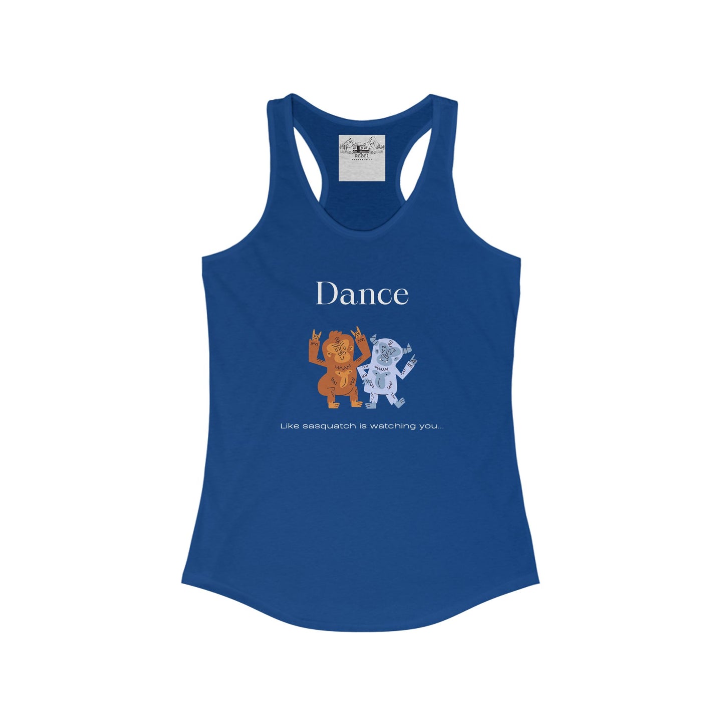 Dance Like Sasquatch Is Watching – Women’s Racerback Tank