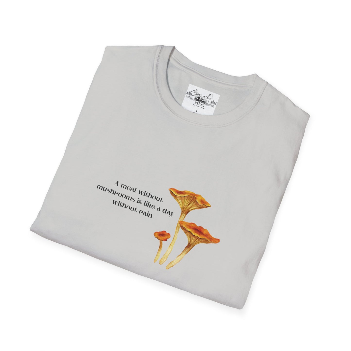 A Meal Without Mushrooms Is Like a Day Without Rain – Chanterelle Mushroom Unisex Softstyle T-Shirt