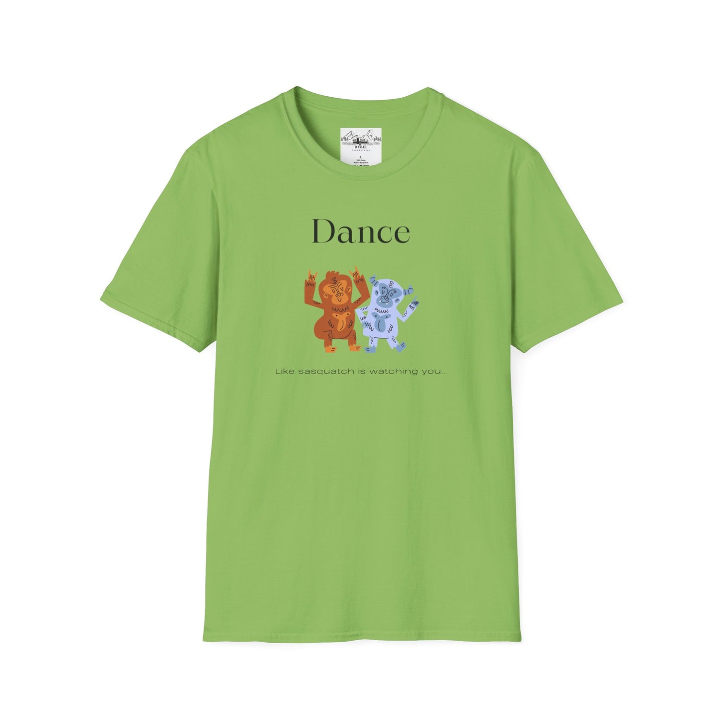Dance Like Sasquatch Is Watching – Unisex Softstyle T-Shirt