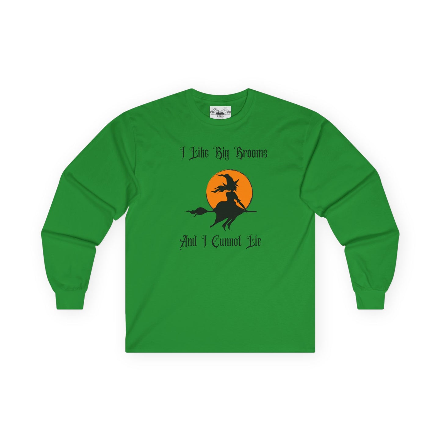 "I Like Big Brooms" Gothic Witch Unisex Long Sleeve Tee