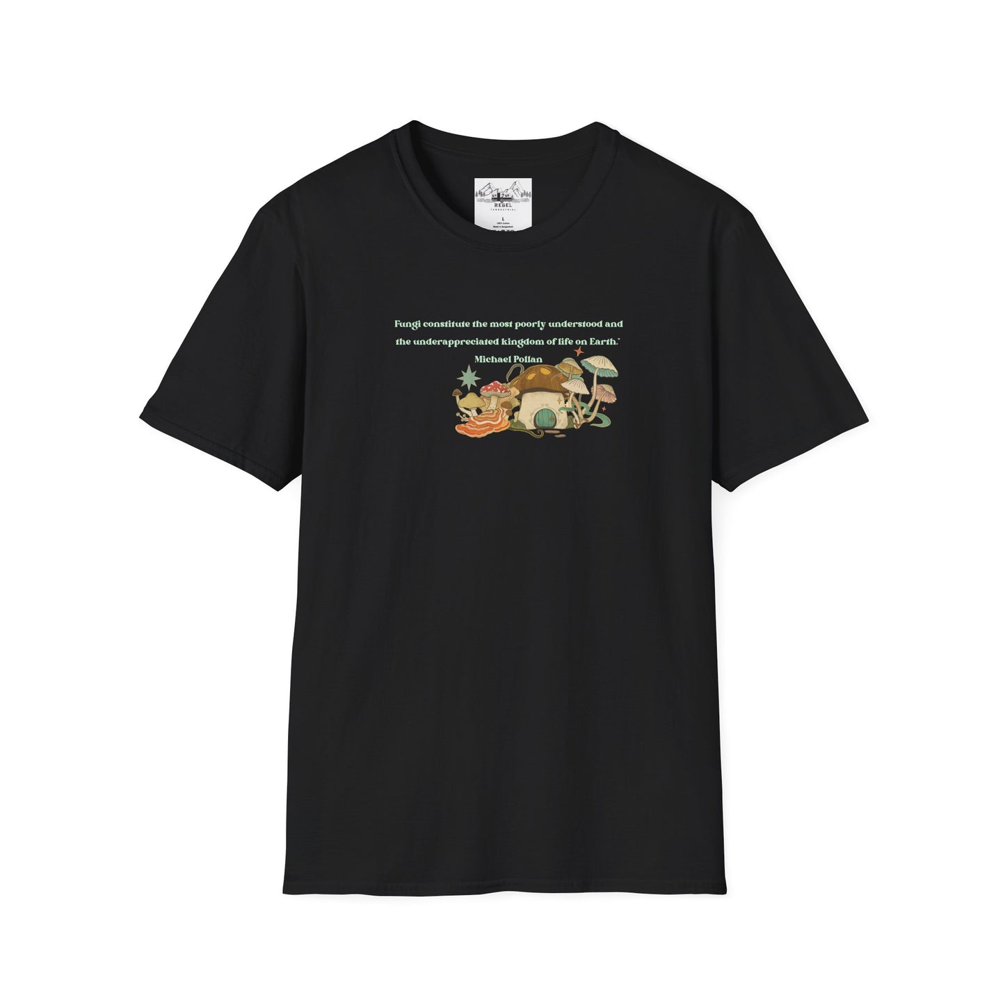 Mushroom Village Fungi Quote Unisex Softstyle T-Shirt – Michael Pollan Inspired
