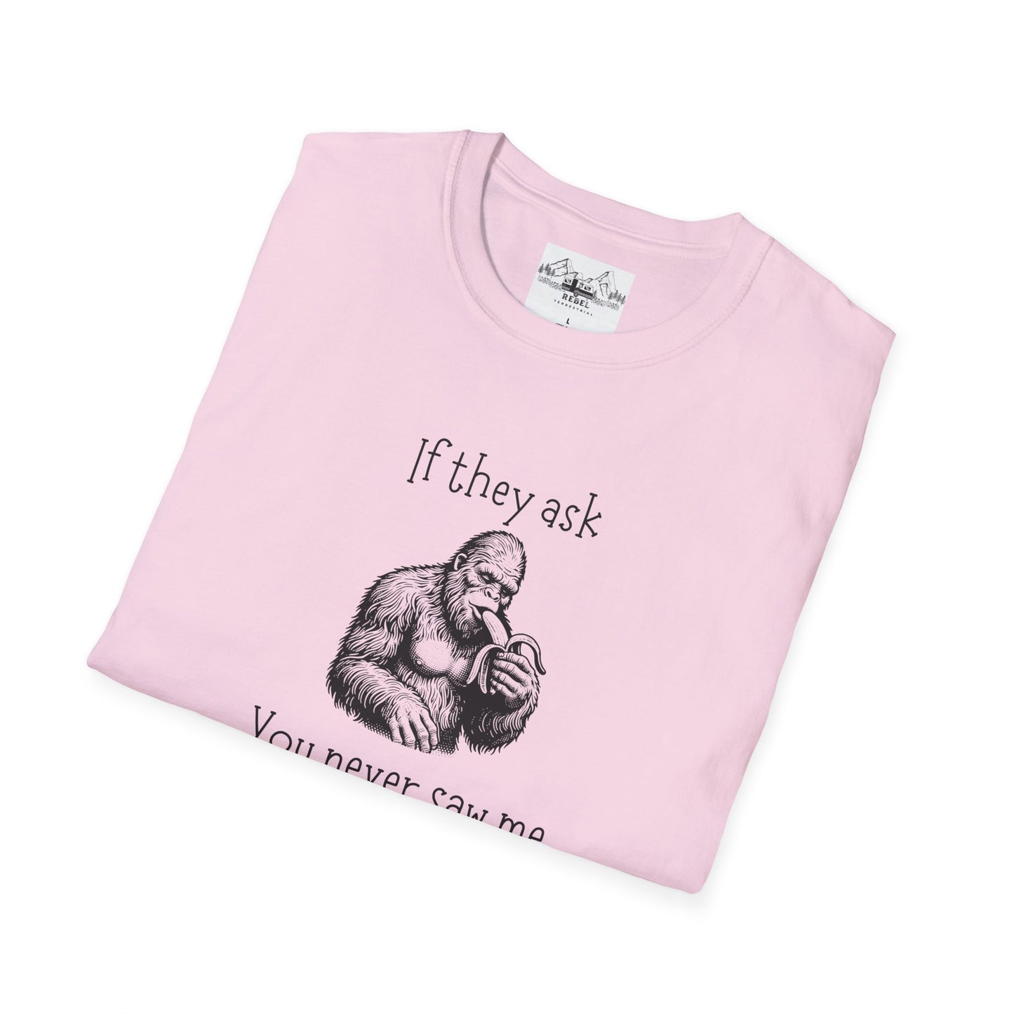 If They Ask You Never Saw Me – Bigfoot Banana T-Shirt | Unisex Softstyle Tee