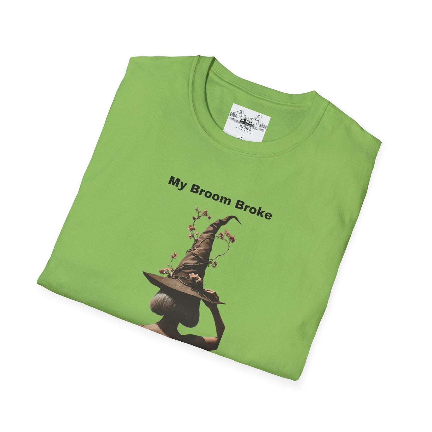 My Broom Broke, So Now I Garden – Unisex Softstyle T-Shirt