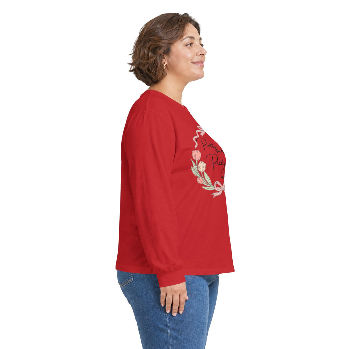Pretty is as Pretty does Long Sleeve Tee