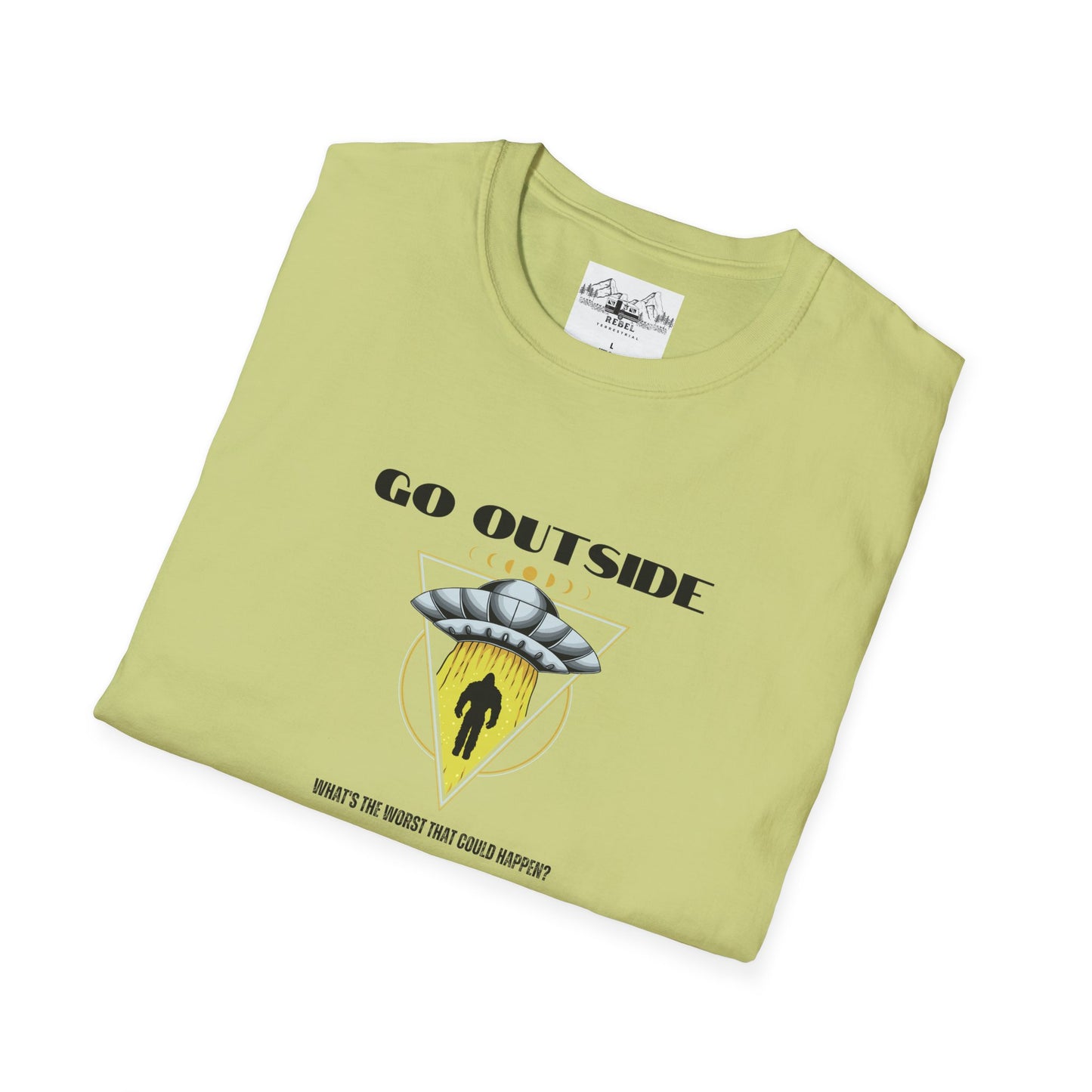Go Outside — What’s the Worst That Could Happen? | Bigfoot Abduction Unisex Softstyle T-Shirt