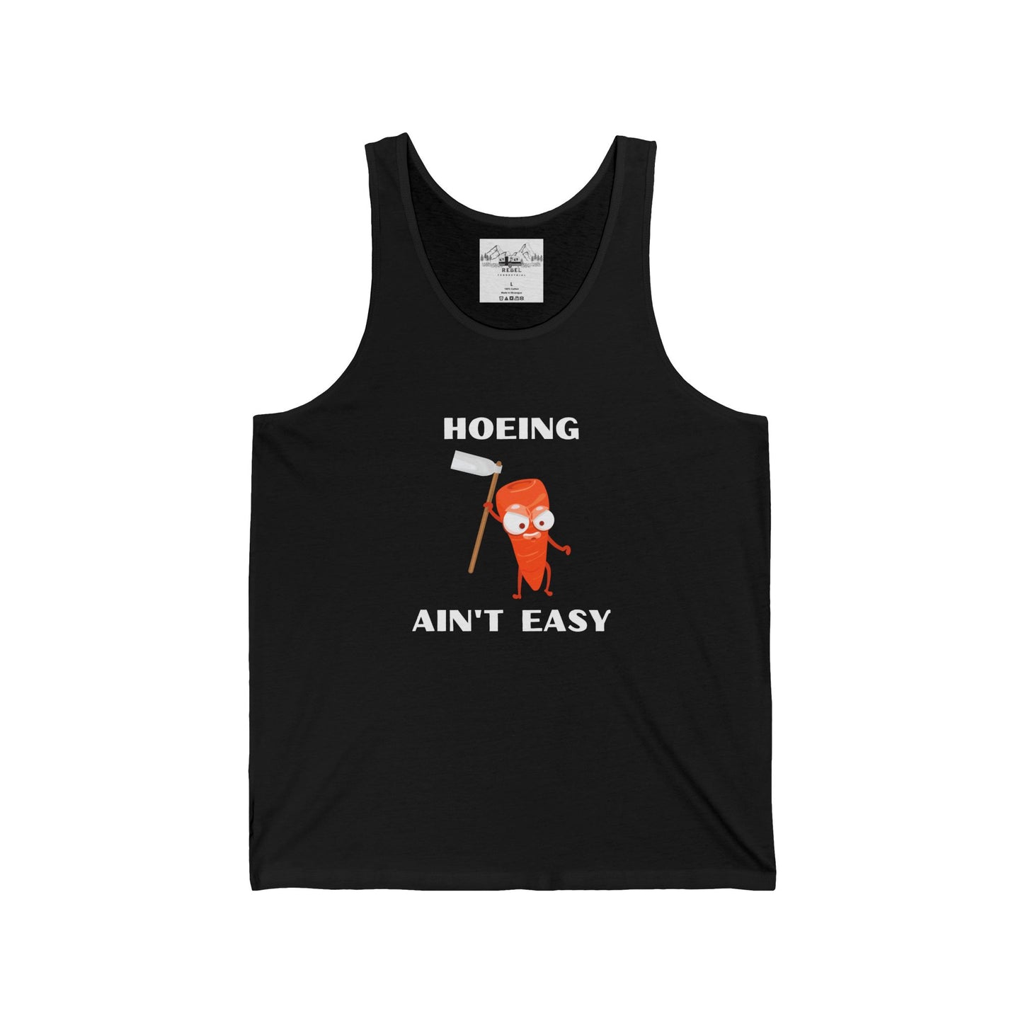 Hoeing Ain’t Easy – Unisex Tank Top