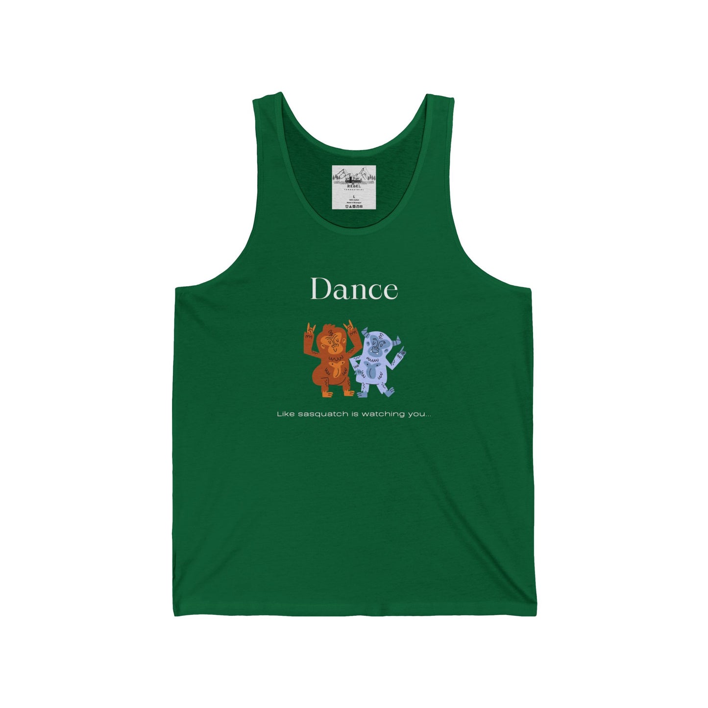 Dance Like Sasquatch Is Watching – Unisex Tank Top