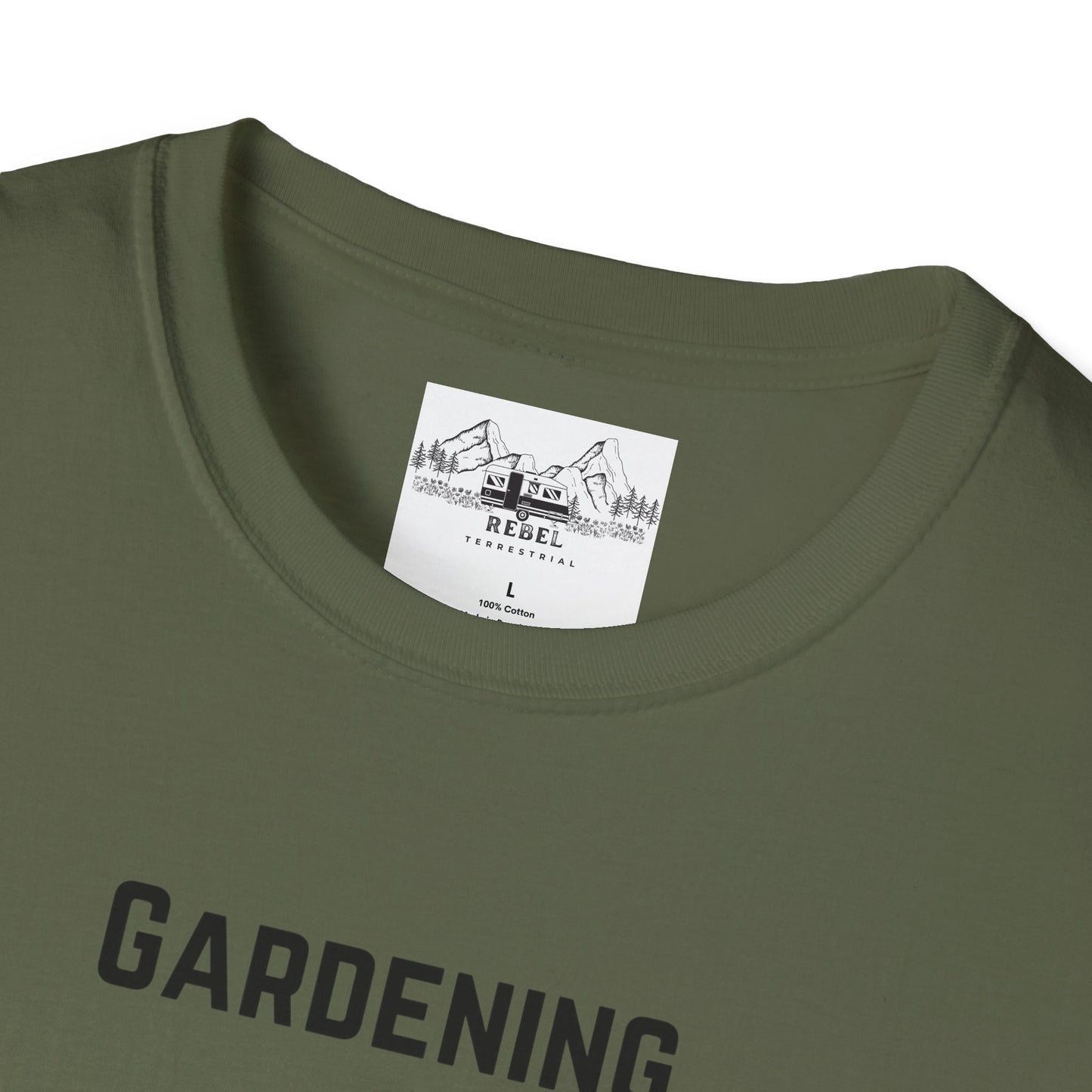 Gardening, It Comes in Handy When You Need to Hide the Bodies - Unisex Softstyle T-Shirt